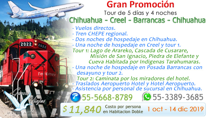 Promocion economica en la sierra tarahumara en las barrancas del cobre tren chepe garza viajes operadora 5556688789